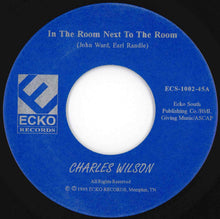 Load image into Gallery viewer, Charles Wilson - In The Room Next To The Room / Over At Fanny Mae's (7 inch Record / Used)