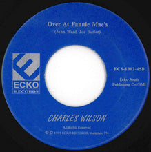 Load image into Gallery viewer, Charles Wilson - In The Room Next To The Room / Over At Fanny Mae's (7 inch Record / Used)