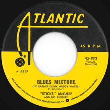 Load image into Gallery viewer, Sticks McGhee And His Buddies - Drinkin' Wine Spo-Dee-O-Dee / Blues Mixture (I'd Rather Drink Muddy Water) (7 inch Record / Used)