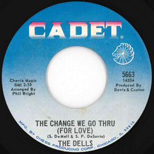 Load image into Gallery viewer, Dells - Oh What A Day / The Change We Go Thru (For Love) (7 inch Record / Used)