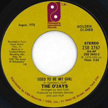 Load image into Gallery viewer, O'Jays - Darlin' Darlin' Baby (Sweet, Tender, Love) / Used To Be My Girl (7 inch Record / Used)