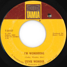 Load image into Gallery viewer, Stevie Wonder - I'm Wondering / Every Time I See You I Go Wild (7 inch Record / Used)
