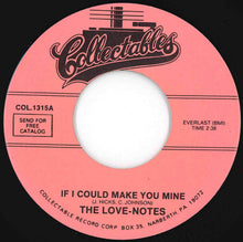 Load image into Gallery viewer, Love-Notes - If I Could Make You Mine / Don't Go (7 inch Record / Used)