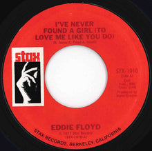 画像をギャラリービューアに読み込む, Eddie Floyd - I've Never Found A Girl (To Love Me Like You Do) / I've Got To Have Your Love (7 inch Record / Used)