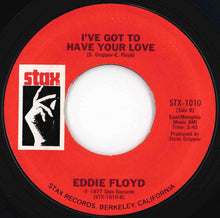 画像をギャラリービューアに読み込む, Eddie Floyd - I've Never Found A Girl (To Love Me Like You Do) / I've Got To Have Your Love (7 inch Record / Used)