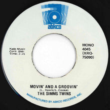 Load image into Gallery viewer, Simms Twins - Soothe Me / Movin' And A Groovin' (7 inch Record / Used)