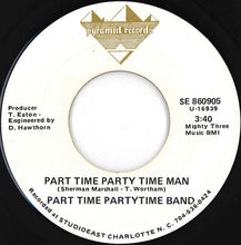 Load image into Gallery viewer, Part Time Partytime Band - Pick It Up Where We Left Off / Part Time Party Time Man (7 inch Record / Used)