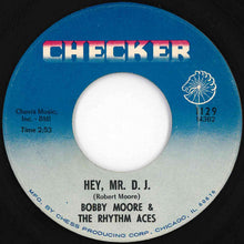 Load image into Gallery viewer, Bobby Moore & The Rhythm Aces - Searching For My Love / Hey, Mr. D.J. (7 inch Record / Used)