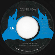 Load image into Gallery viewer, Ann Peebles - If This Is Heaven / When I'm In Your Arms (7 inch Record / Used)