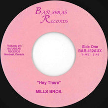 Load image into Gallery viewer, Mills Bros. - Hey There / Dunut And A Dream (7 inch Record / Used)