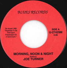 Load image into Gallery viewer, Joe Turner - Morning, Noon & Night / Lipstick, Powder & Paint (7 inch Record / Used)