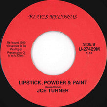 Load image into Gallery viewer, Joe Turner - Morning, Noon & Night / Lipstick, Powder & Paint (7 inch Record / Used)