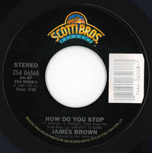 Load image into Gallery viewer, James Brown - How Do You Stop / House Of Rock (7 inch Record / Used)