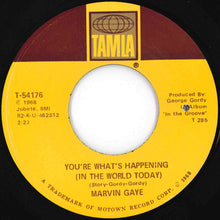 Load image into Gallery viewer, Marvin Gaye - I Heard It Through The Grapevine / You're What's Happening (In The World Today) (7 inch Record / Used)