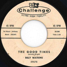 画像をギャラリービューアに読み込む, Billy Watkins - Go Billy Go / The Good Times (7 inch Record / Used)