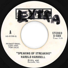 Load image into Gallery viewer, Harold Hardsell - Speaking Of Streaking (Stereo) / (Mono) (7 inch Record / Used)