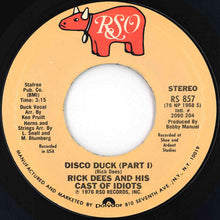 Load image into Gallery viewer, Rick Dees & His Cast Of Idiots - Disco Duck (Part 1) / (Part 2) (Instrumental) (7 inch Record / Used)