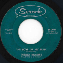 画像をギャラリービューアに読み込む, Theola Kilgore - The Love Of My Man / I Know That He Loves Me (7 inch Record / Used)