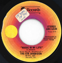 Load image into Gallery viewer, 5th Dimension - Magic In My Life / Lean On Me Always (7 inch Record / Used)