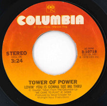 画像をギャラリービューアに読み込む, Tower Of Power - Lovin' You Is Gonna See Me Thru / Am I A Fool (7 inch Record / Used)