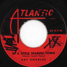 画像をギャラリービューアに読み込む, Ray Charles - In A Little Spanish Town / Talkin' 'Bout You (7 inch Record / Used)