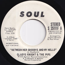 Load image into Gallery viewer, Gladys Knight And The Pips - Between Her Goodbye And My Hello (Stereo) / (Mono) (7 inch Record / Used)