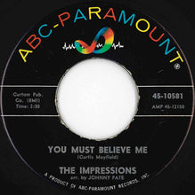 Load image into Gallery viewer, Impressions - You Must Believe Me / See The Real Me (7 inch Record / Used)