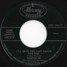 Load image into Gallery viewer, Damita Jo - I'll Save The Last Dance For You / Forgive (7 inch Record / Used)