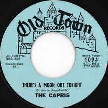 Load image into Gallery viewer, Capris - There's A Moon Out Tonight / Indian Girl (7 inch Record / Used)