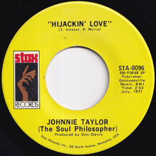 Load image into Gallery viewer, Johnnie Taylor - Hijackin' Love / Love In The Streets (Ain't Good As The Love At Home) (7 inch Record / Used)