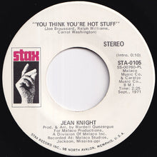 画像をギャラリービューアに読み込む, Jean Knight - You Think You're Hot Stuff (Stereo) / (Mono) (7 inch Record / Used)