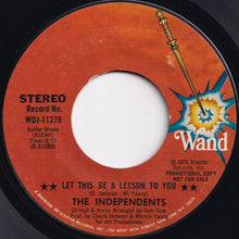 画像をギャラリービューアに読み込む, Independents - Let This Be A Lesson To You (Stereo) / (Mono) (7 inch Record / Used)