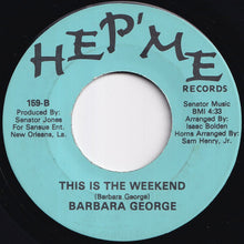 画像をギャラリービューアに読み込む, Barbara George - Leave Me Alone / This Is The Weekend (7 inch Record / Used)