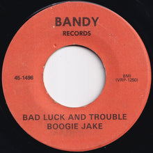 画像をギャラリービューアに読み込む, Boogie Jake - Bad Luck and Trouble / Early Morning Blues (7 inch Record / Used)