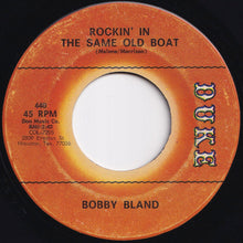 Load image into Gallery viewer, Bobby Bland - Rockin' In The Same Old Boat / Wouldn't You Rather Have Me (7 inch Record / Used)