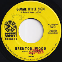 Load image into Gallery viewer, Brenton Wood - Gimme Little Sign / I Think You've Got Your Fools Mixed Up (7 inch Record / Used)