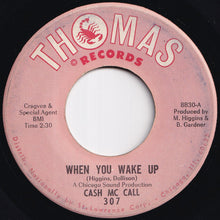 画像をギャラリービューアに読み込む, Cash Mc Call - When You Wake Up / You Ain't Too Cool (7 inch Record / Used)