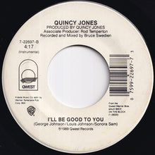 画像をギャラリービューアに読み込む, Quincy Jones - I'll Be Good To You (Single Mix) / (Instrumental) (7 inch Record / Used)