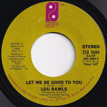 Load image into Gallery viewer, Lou Rawls - Let Me Be Good To You / Lover's Holiday (7 inch Record / Used)