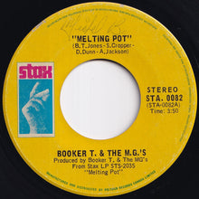 Load image into Gallery viewer, Booker T. & The M. G.'s - Melting Pot / Kinda Easy Like (7 inch Record / Used)