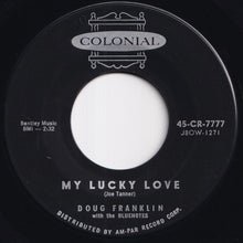 Load image into Gallery viewer, Doug Franklin, Bluenotes - My Lucky Love / Drizzlin' Rain (7 inch Record / Used)
