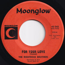 画像をギャラリービューアに読み込む, Righteous Brothers - For Your Love / Gotta Tell You How I Feel (7 inch Record / Used)
