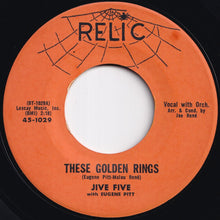 画像をギャラリービューアに読み込む, Jive Five - These Golden Rings / Do You Hear Wedding Bells (7 inch Record / Used)