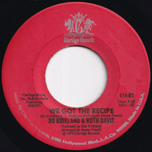 Load image into Gallery viewer, Bo Kirkland & Ruth Davis - Easy Loving / We Got The Recipe (7 inch Record / Used)