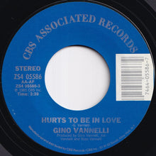 画像をギャラリービューアに読み込む, Gino Vannelli - Hurts To Be In Love / Here She Comes (7 inch Record / Used)