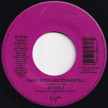 画像をギャラリービューアに読み込む, After 7 - Can't Stop (LA's Edit) / (Instrumental) (7 inch Record / Used)