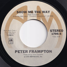 画像をギャラリービューアに読み込む, Peter Frampton - Show Me The Way / Shine On (7 inch Record / Used)