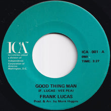 Load image into Gallery viewer, Frank Lucas - Good Thing Man / I Want My Mule Back (7 inch Record / Used)