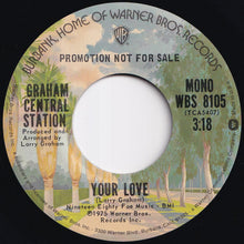 画像をギャラリービューアに読み込む, Graham Central Station - Your Love (Stereo) / (Mono) (7 inch Record / Used)