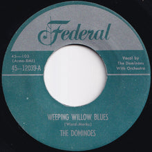 画像をギャラリービューアに読み込む, Dominoes - I Am With You / Weeping Willow Blues (7 inch Record / Used)